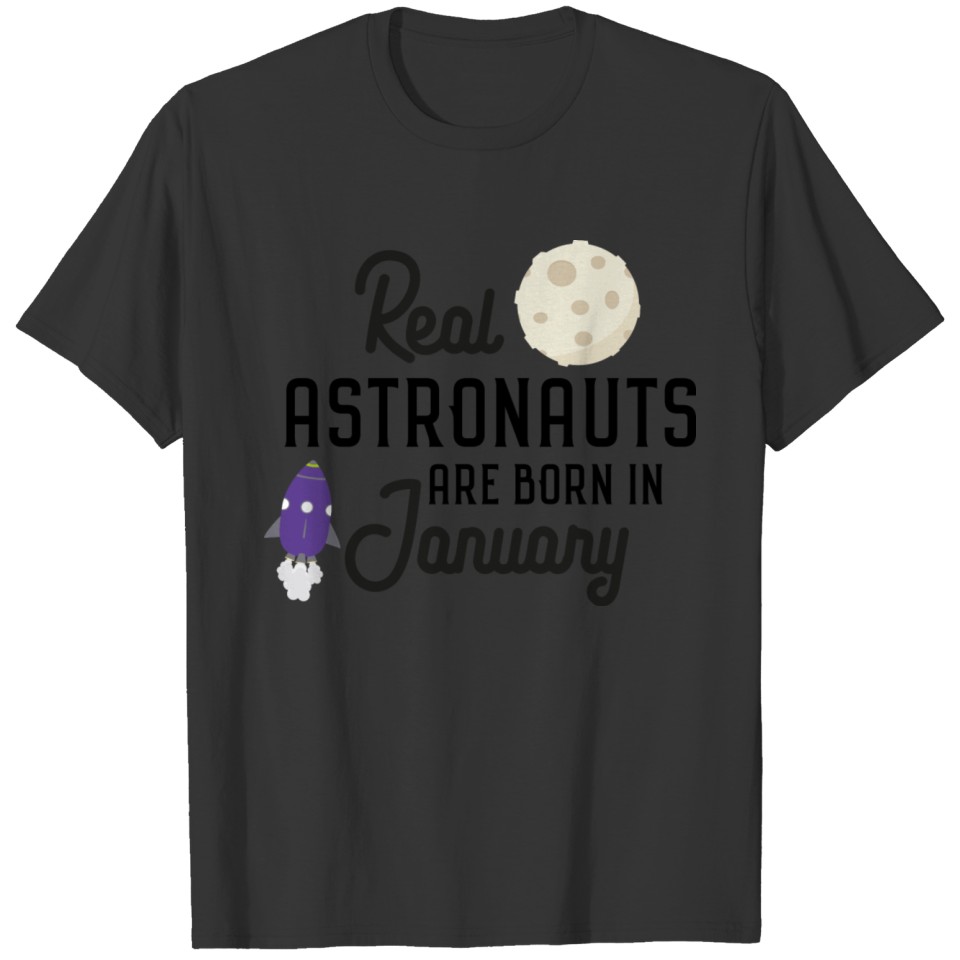 Astronauts are born in January Spch2 T-shirt