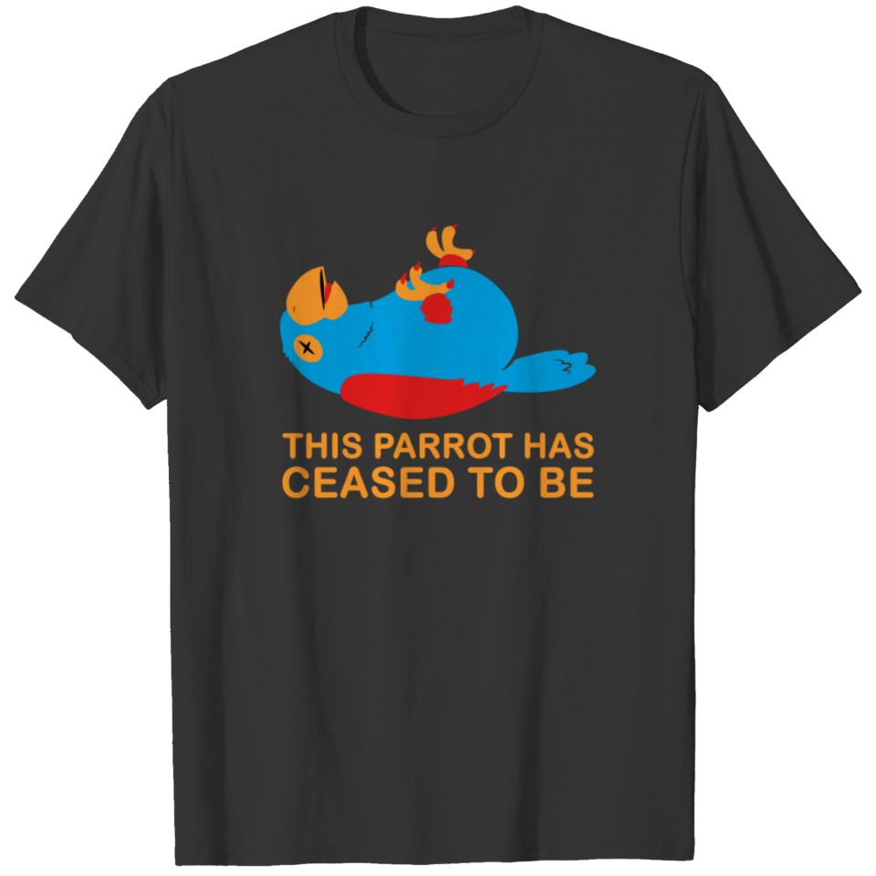 This Parrot Has Ceased To Be T-shirt