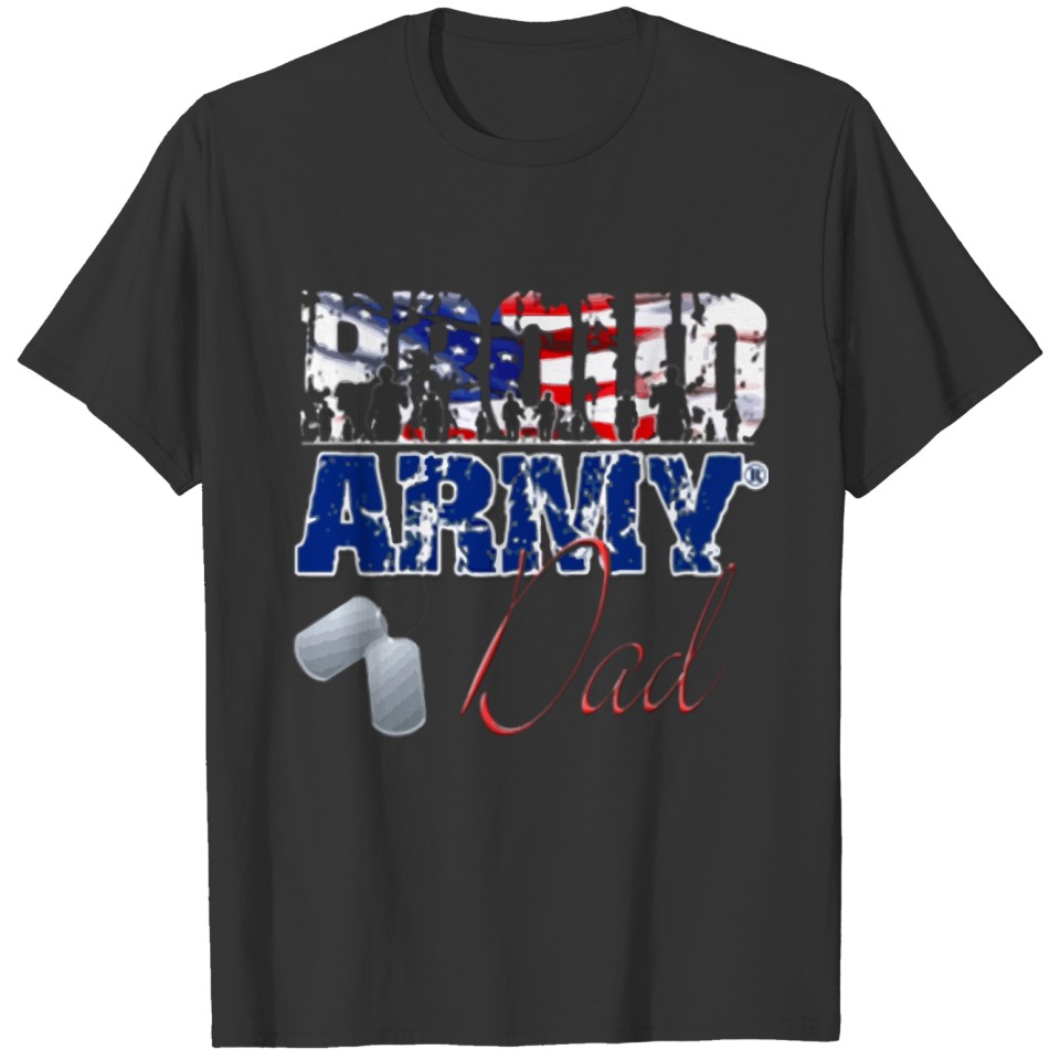 Proud Army Dad 3 T Shirts