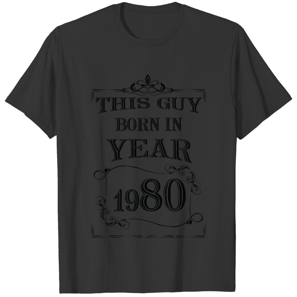 this guy born in year 1980 black T-shirt