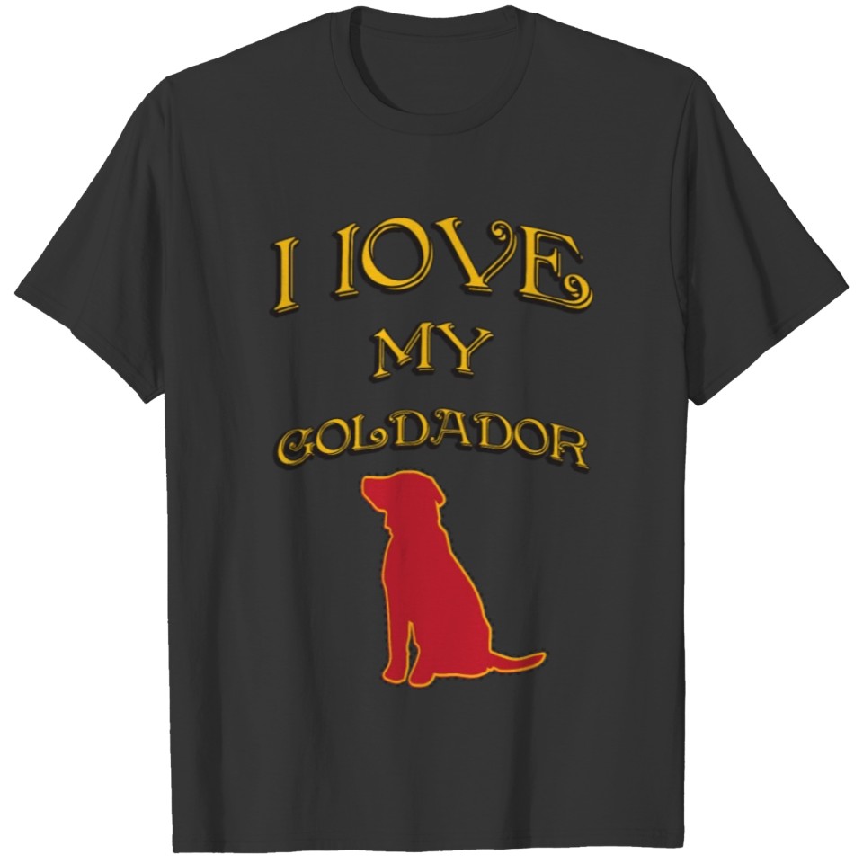 I LOVE MY DOG Goldador T-shirt