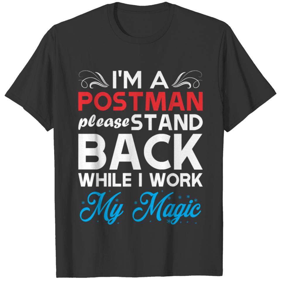 Im Postman Stand Back I Work My Magic T-shirt