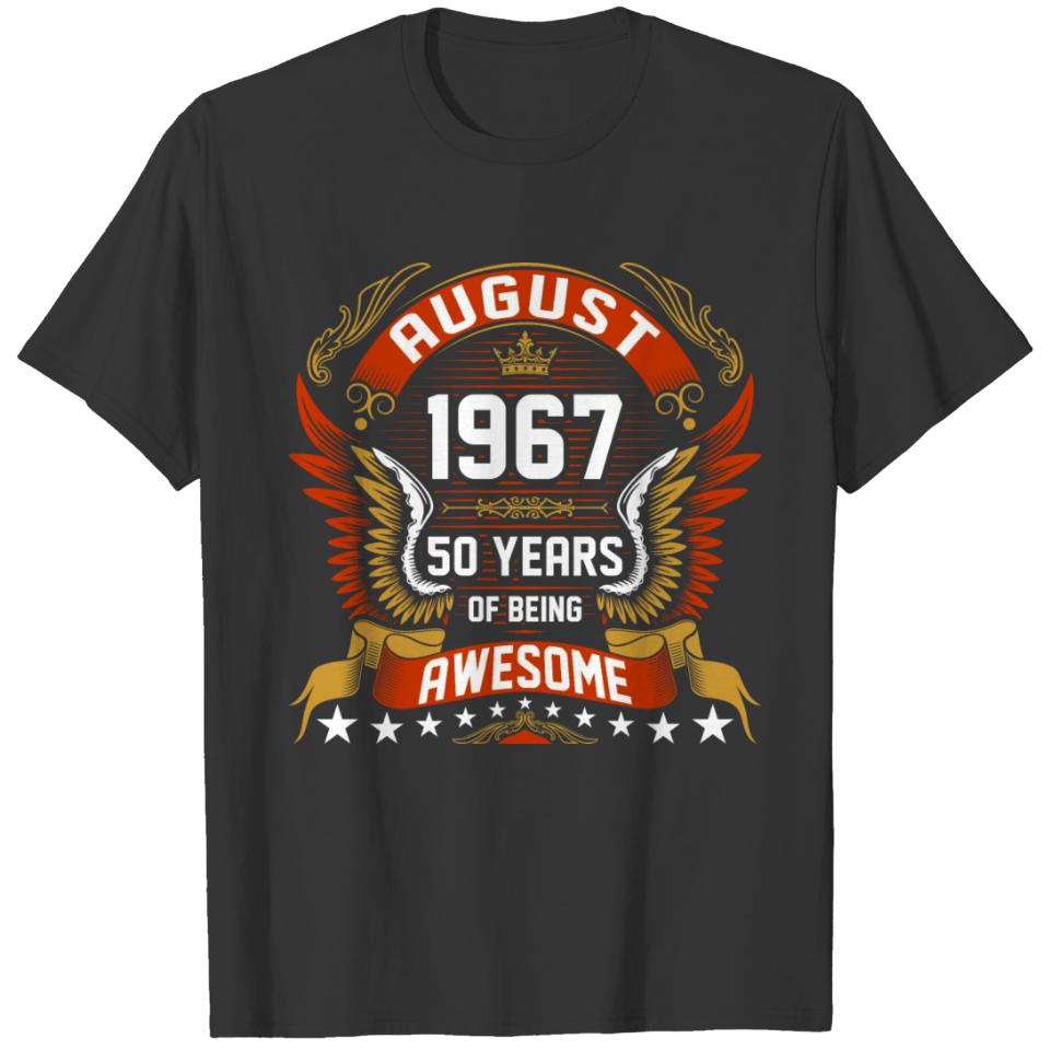 August 1967 50 Years Of Being Awesome T-shirt