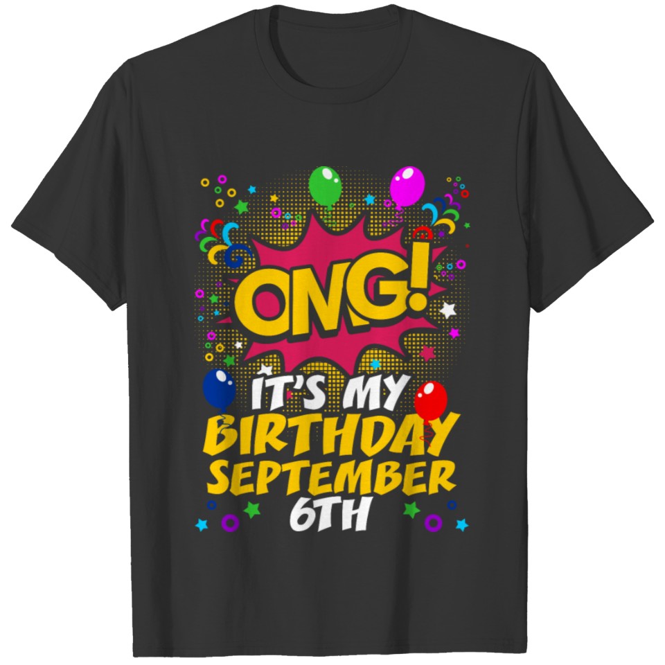 Its My Birthday September Sixth T-shirt