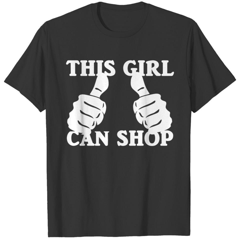 Girl This Girl Can Shop T-shirt