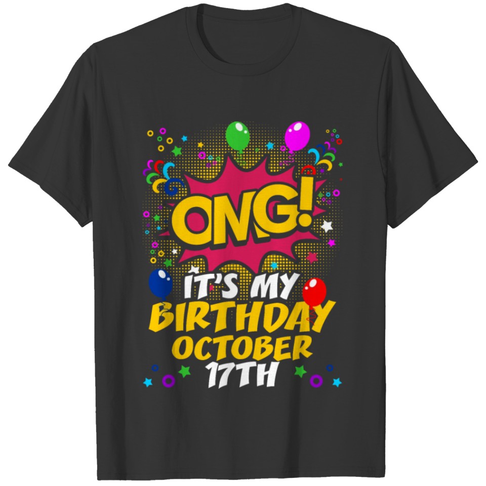 Its My Birthday October Seventeenth T-shirt