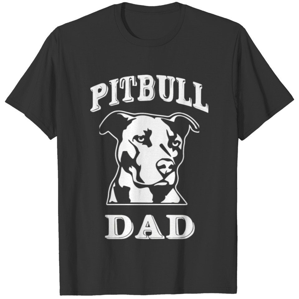 Pitbull - Pitbull Dad - Funny Gift For Dog Lov T-shirt