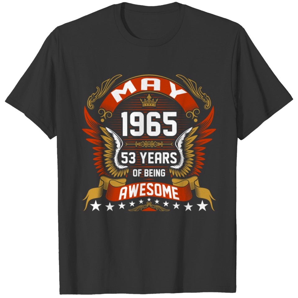 May 1965 53 Years Of Being Awesome T-shirt