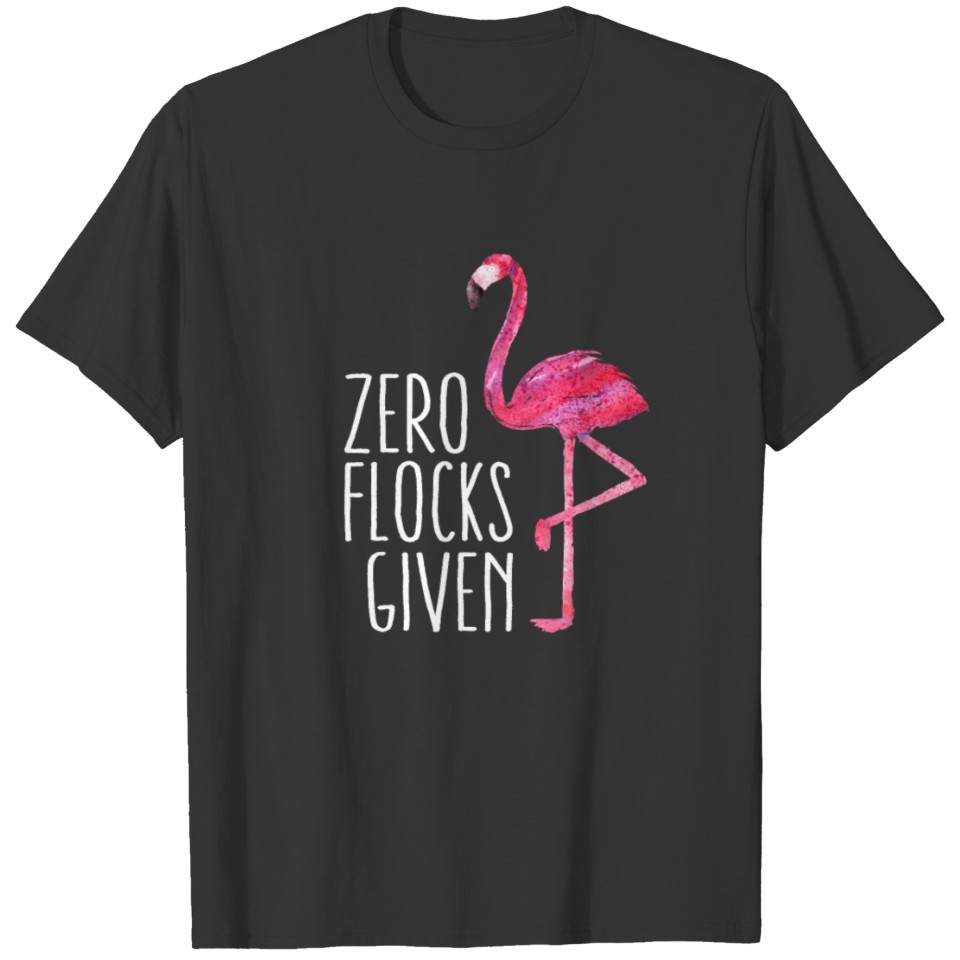 Funny Cute Flamingo Saying Quote Tropic Animal T Shirts