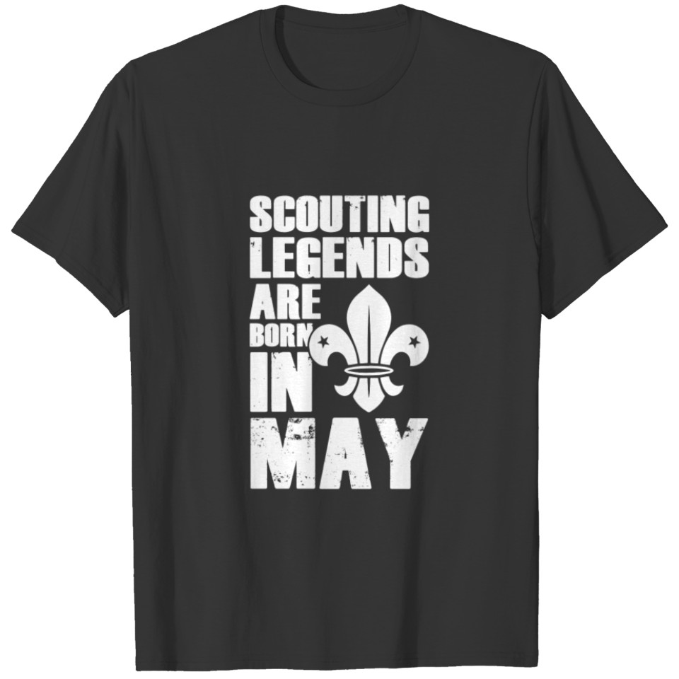 Scouting Legends Are Born In May T-Shirt T-shirt