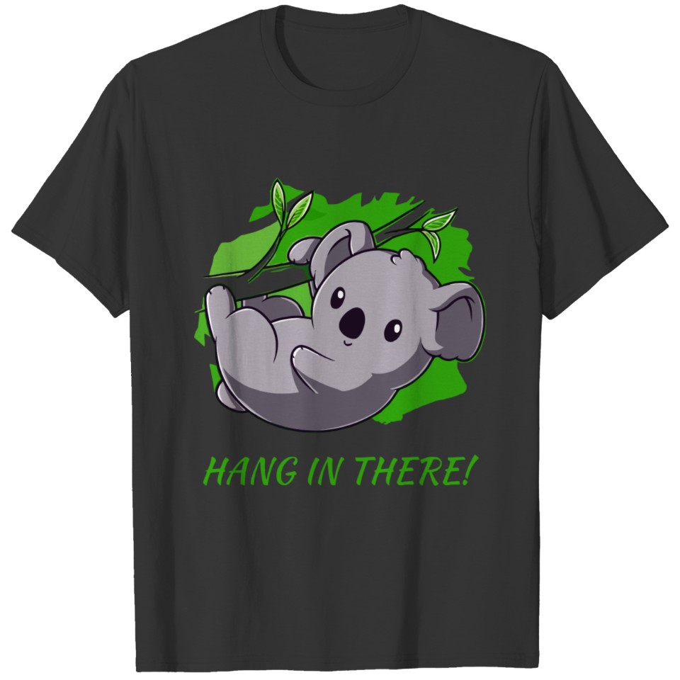 Hang In There T-shirt