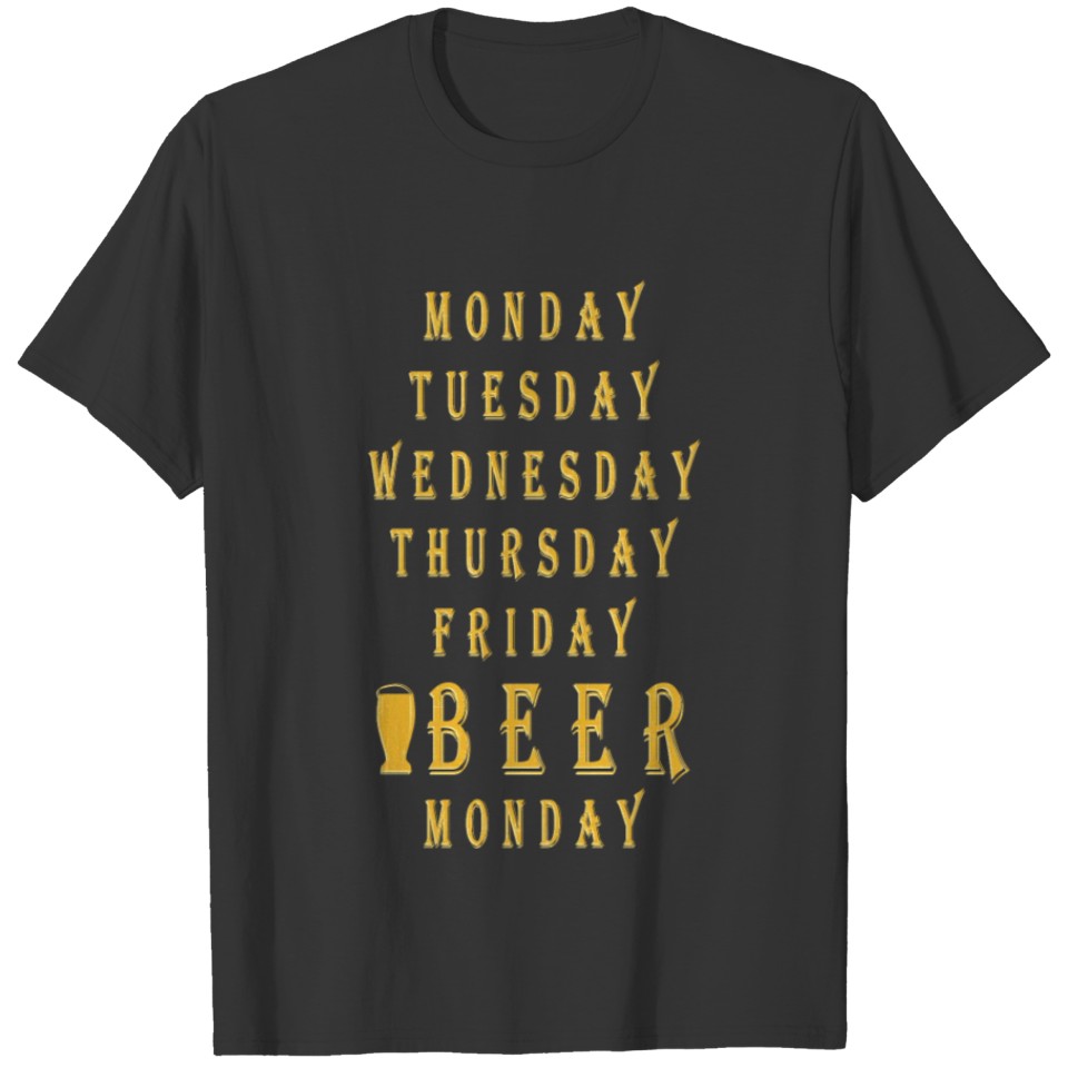 Cool beer Weekdays and Beer T-shirt