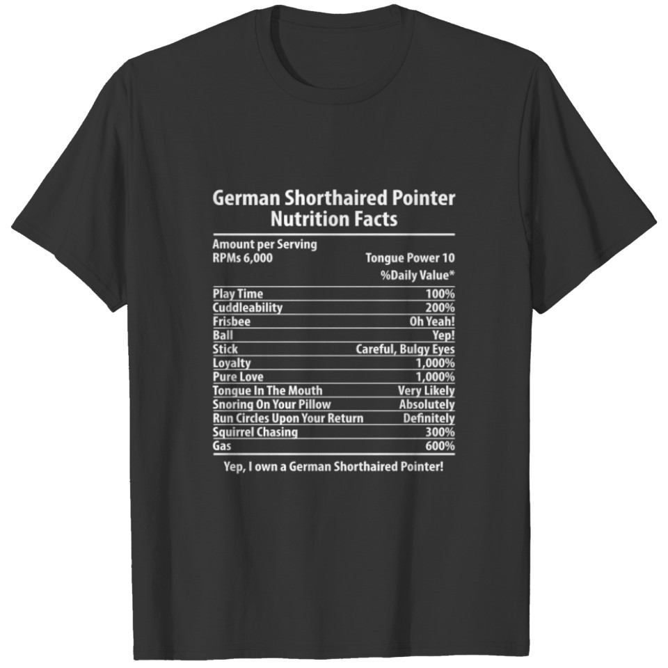 German Shorthaired Pointer Dog Nutrition Facts T-S T Shirts