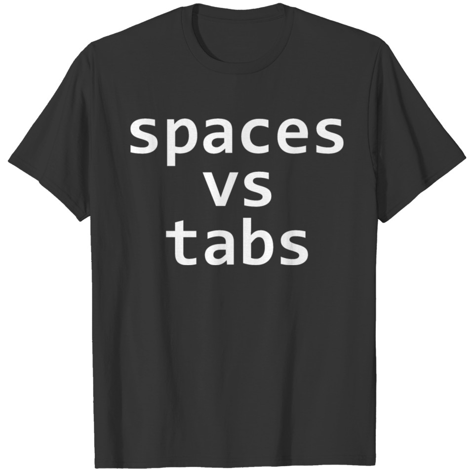Spaces vs tabs T-shirt
