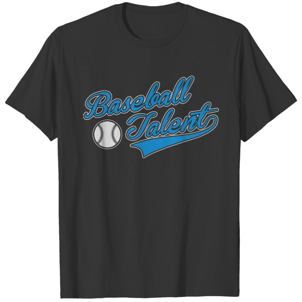 Baseball - Baseball Talent T Shirts