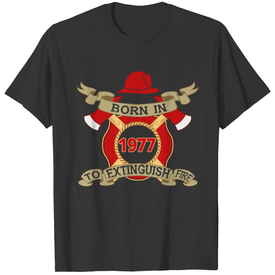 Born 1977 Fire Feuerwehr T-shirt