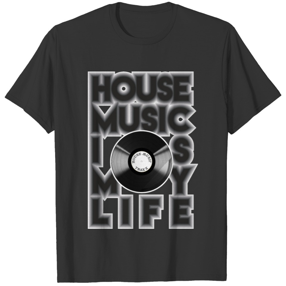 House Music is my life Party Disco Tee Shirt Gift T-shirt