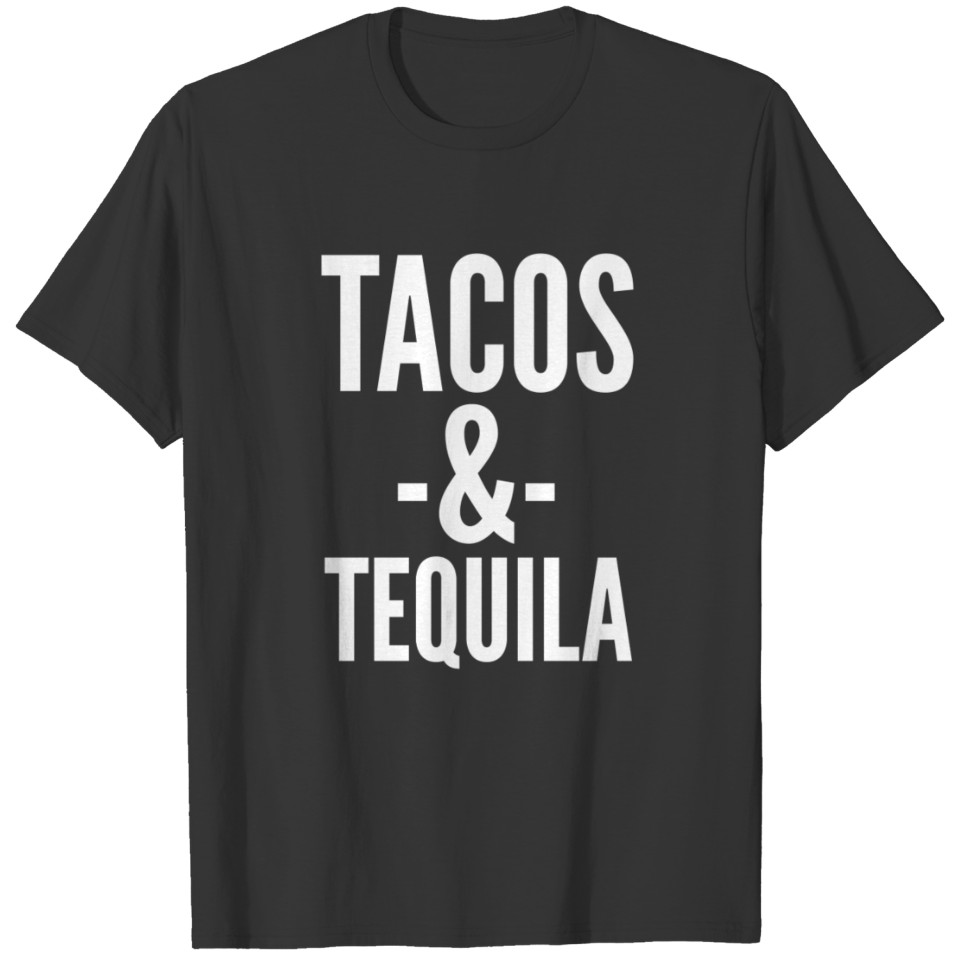 Tacos and Tequila T-shirt