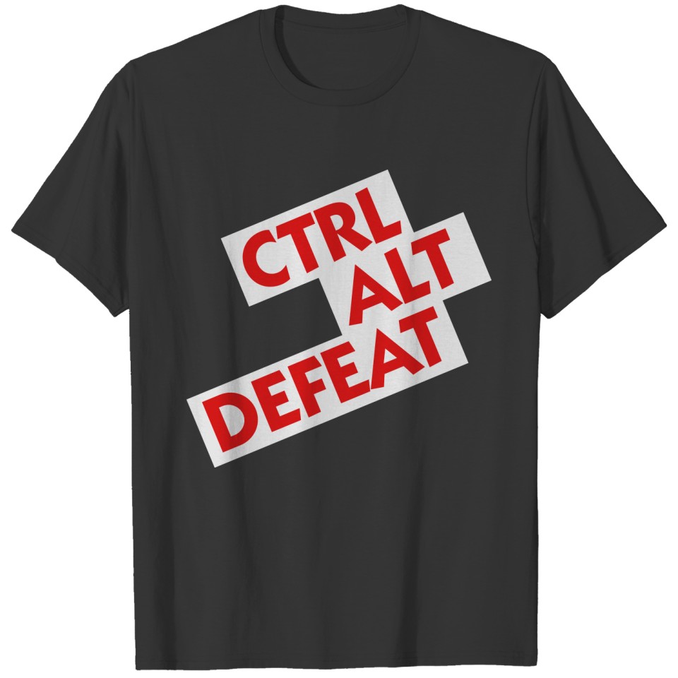 Ctrl Alt Defeat T-shirt