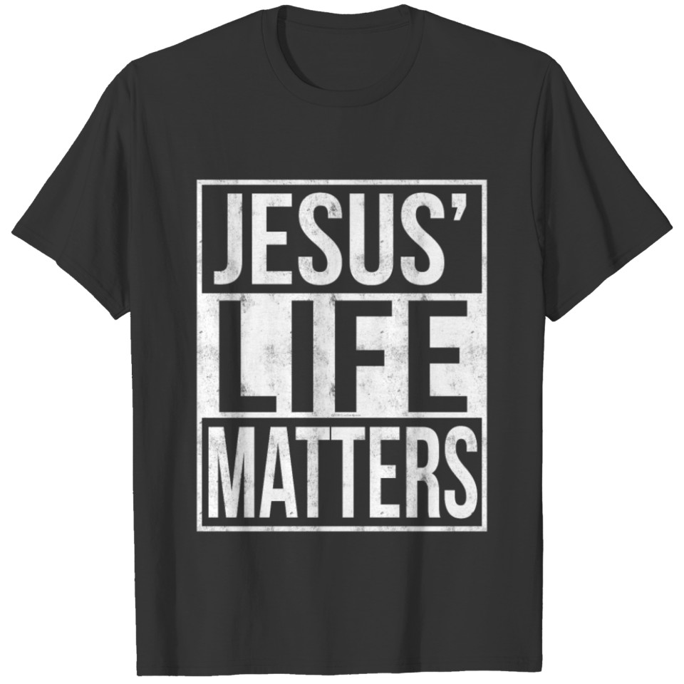 Jesus Life Matters Christian T-shirt