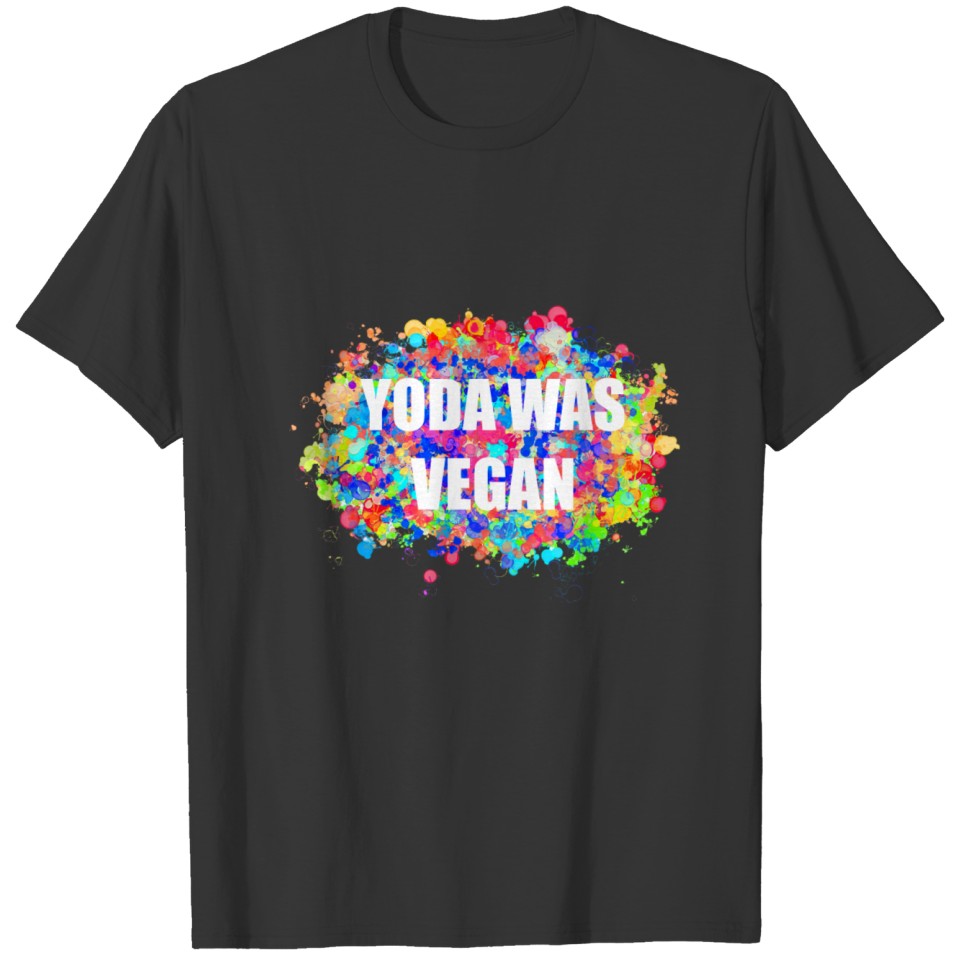 Yoda Was Vegan - White on Colorful T Shirts