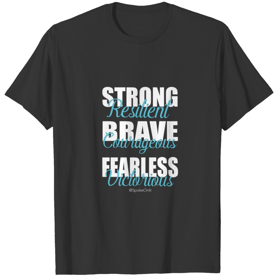 strong brave fearless T-shirt