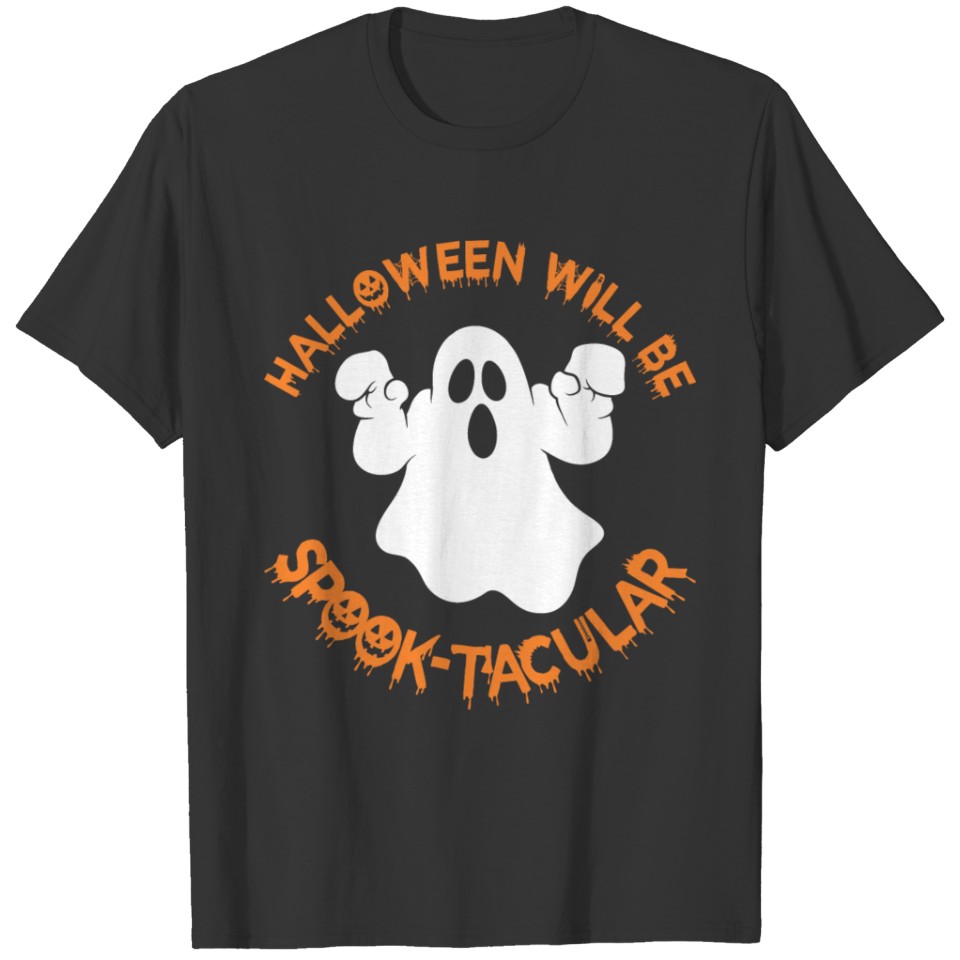 Halloween Will Be Spook Tacular Halloween T-shirt