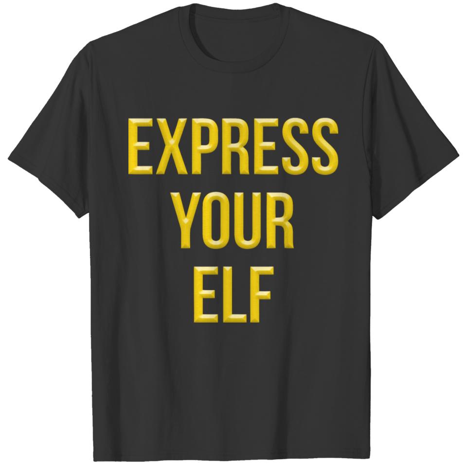 Express your elf T-shirt