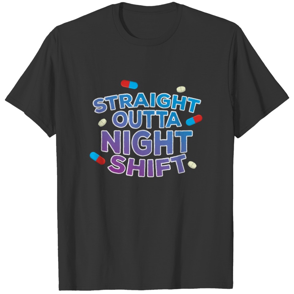 Nurse - Straight outta night shift T-shirt