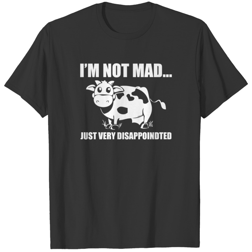 Im Not Mad Just Disapointed T-shirt