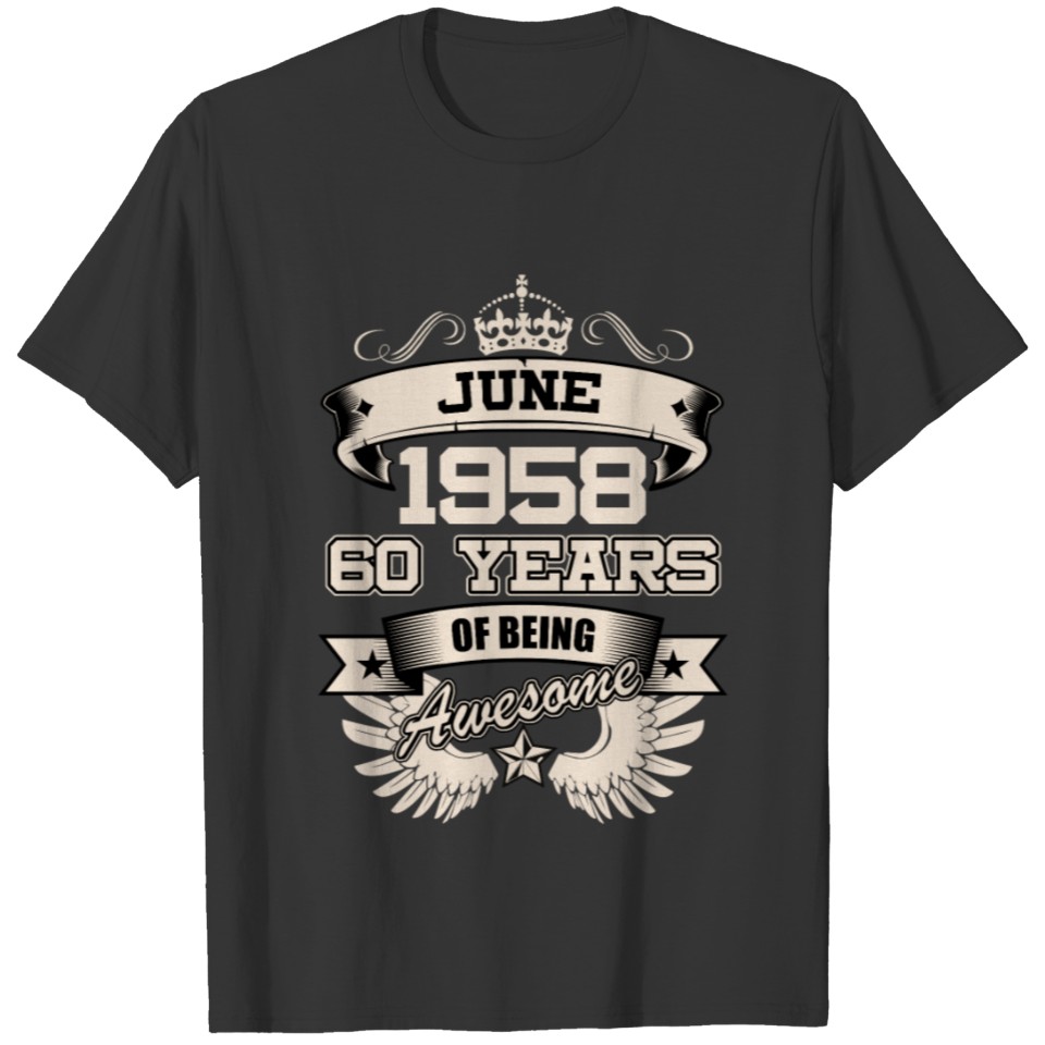 June 1958 60 Years Birthday Present Love Idea Xmas T Shirts