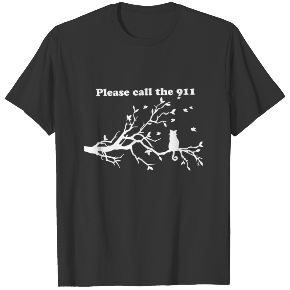 CALL 911 Cat on tree cats katze auf baum katzenmam T-shirt