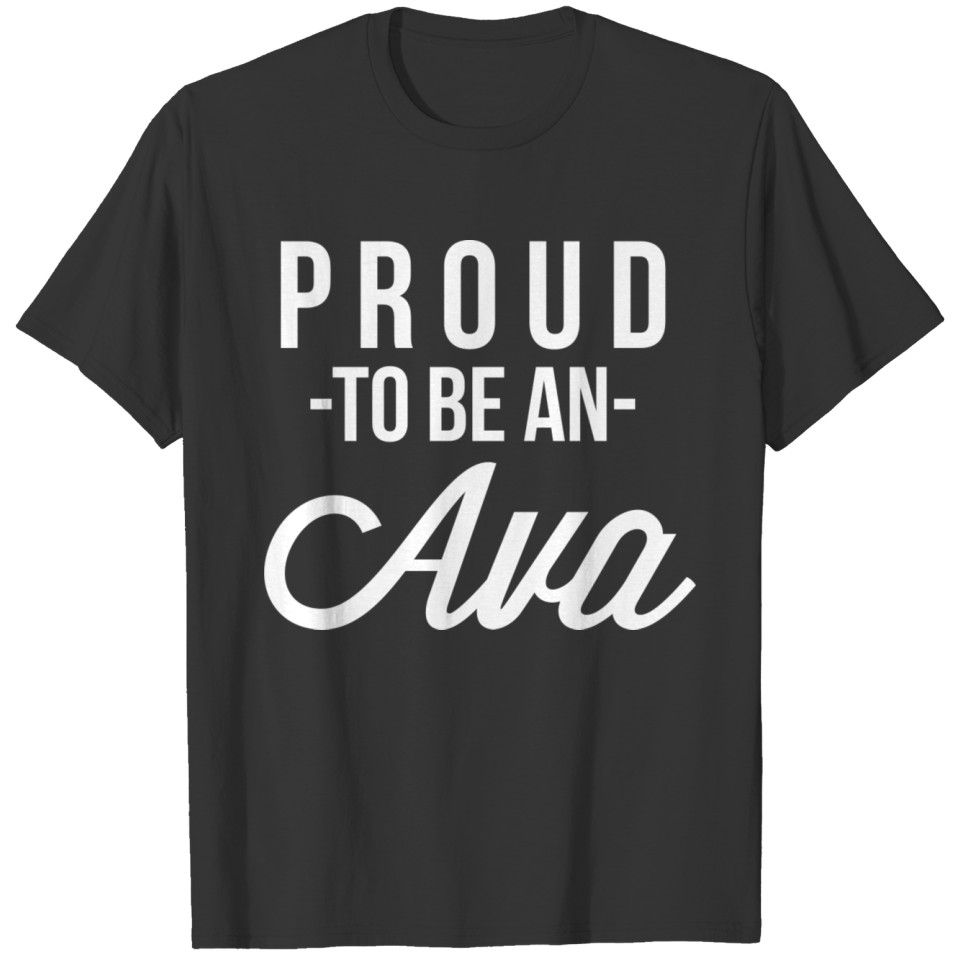 Proud to be an Ava T-shirt