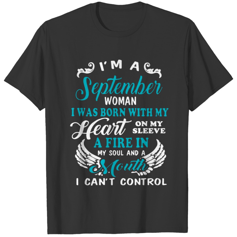 I m a september woman i was born with my heart on T-shirt