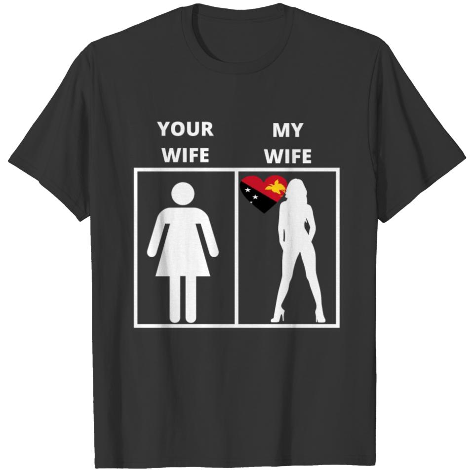 Papua Neuguinea geschenk my wife your wife T-shirt