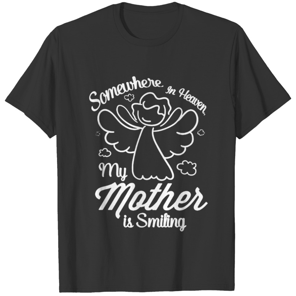 My Mother Is Smiling Shirt T-shirt