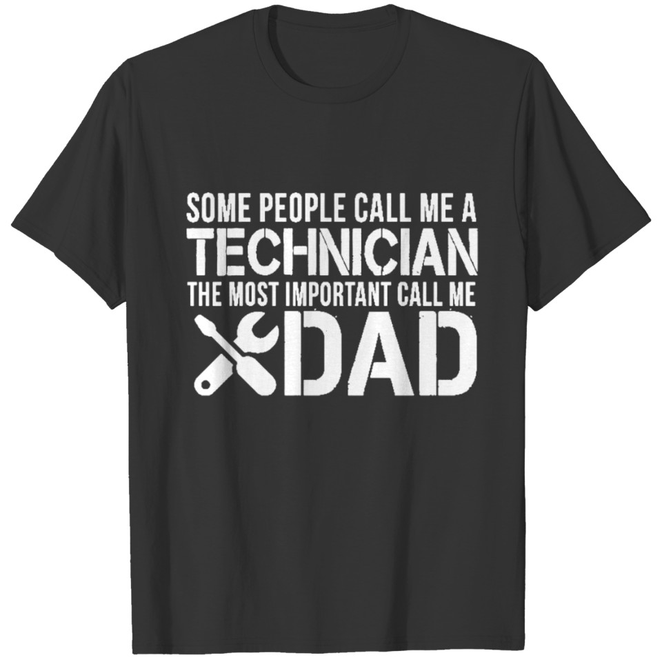 Technician Dad Shirts T-shirt