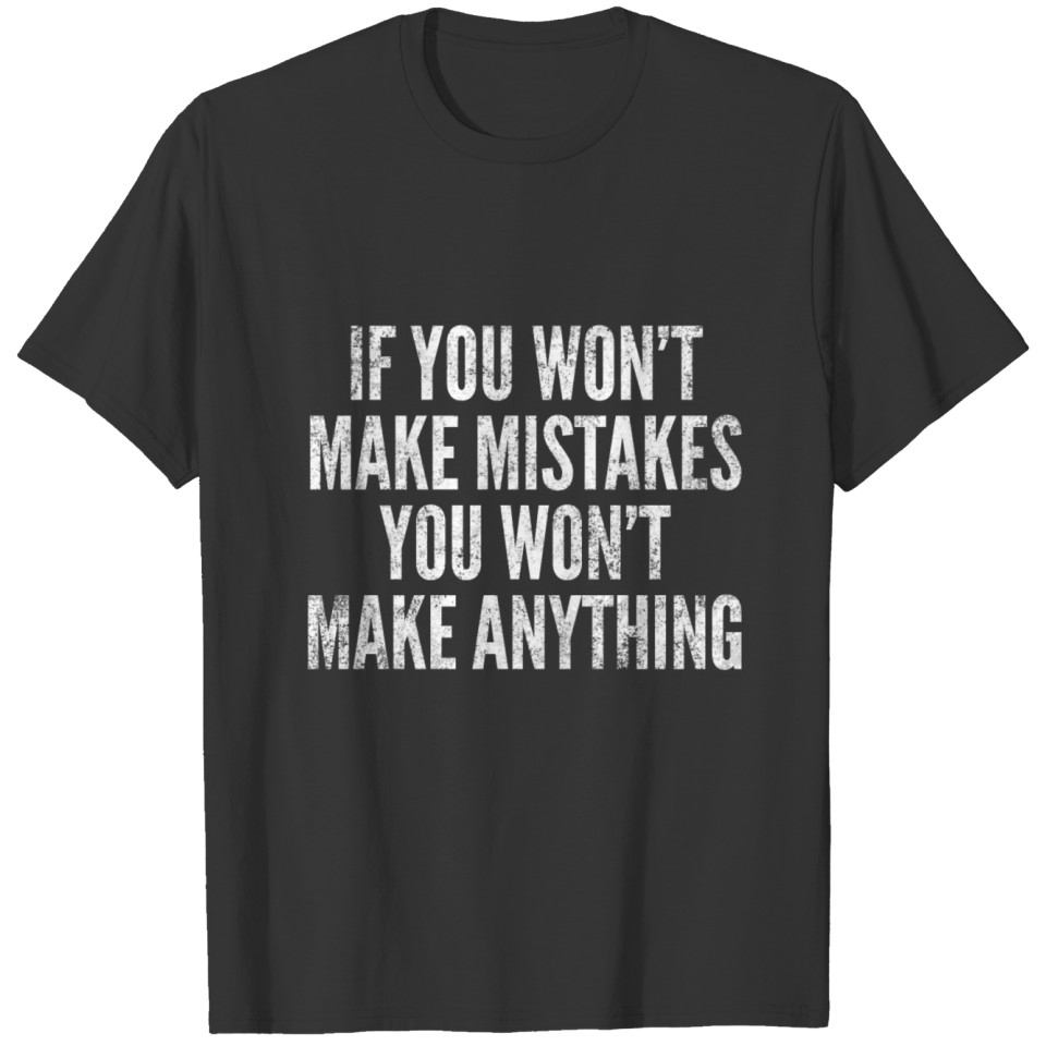 Make mistakes white T-shirt