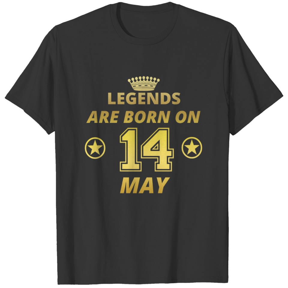 legends born geschenk geburtstag MAY 14 T-shirt