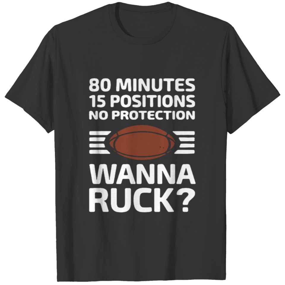Rugby Wanna Ruck Shirt T-shirt