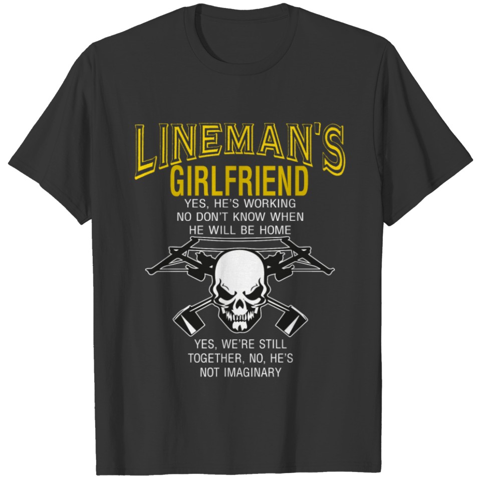 I Am A Lineman's Girlfriend T Shirt T-shirt