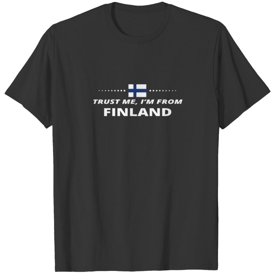 trust me i from proud gift FINLAND T-shirt