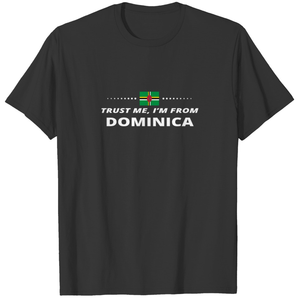 trust me i from proud gift DOMINICA T-shirt