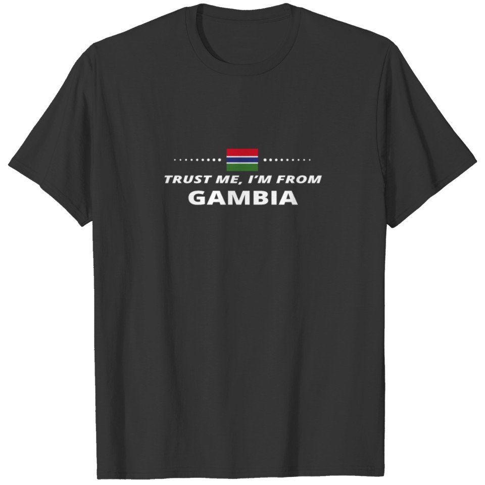 trust me i from proud gift GAMBIA T-shirt