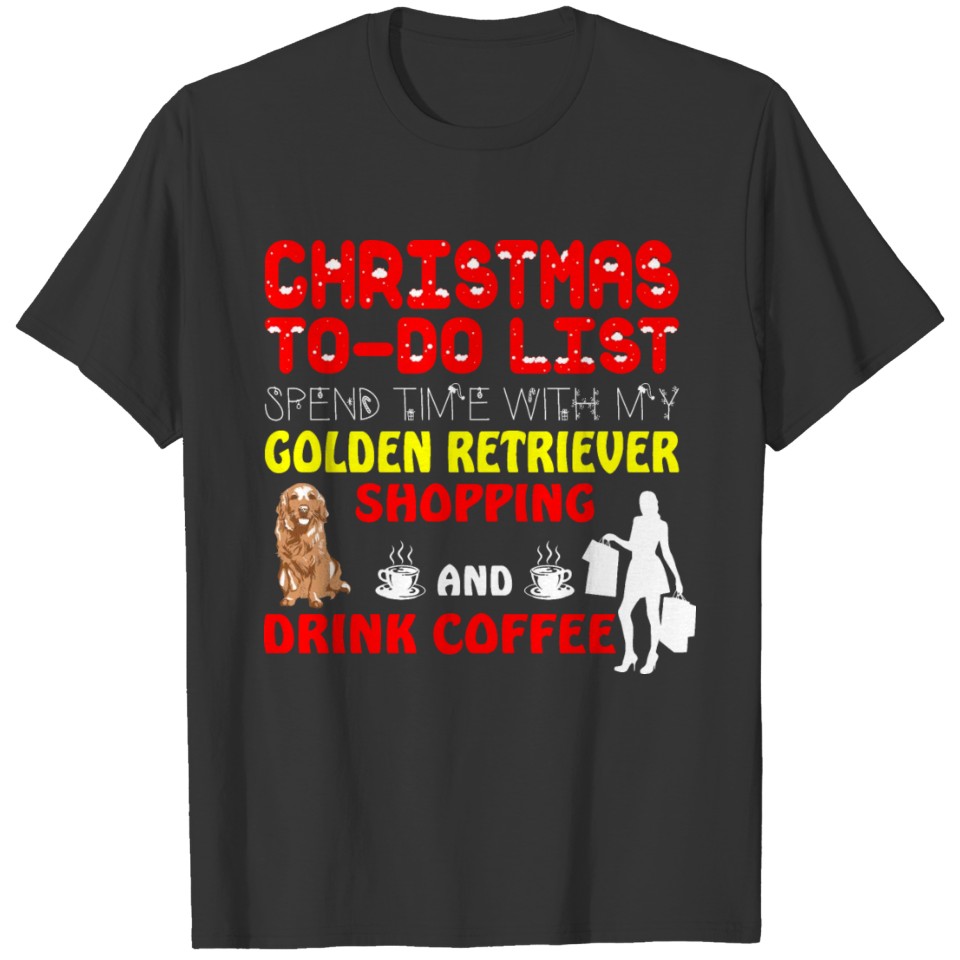 Christmas List Spend Time Golden Retriever Shoping T-shirt