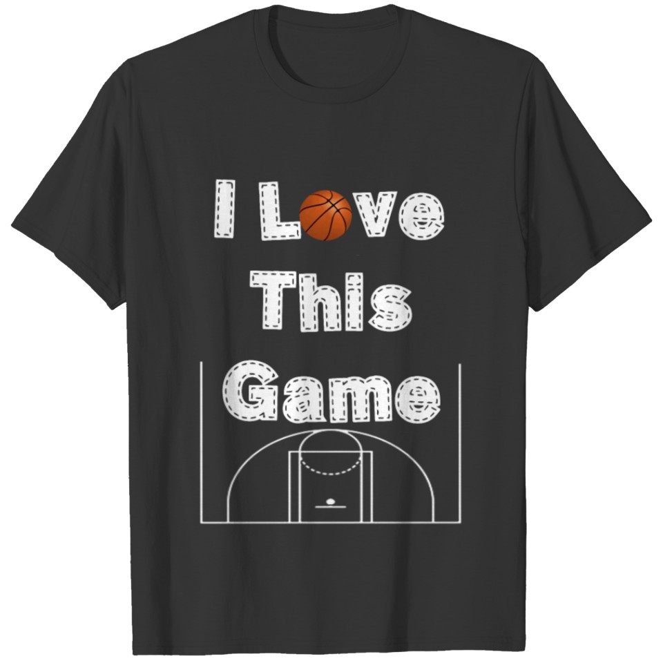 I LOVE THIS GAME BASKETBALL BALLER COOL STYLISH T-shirt