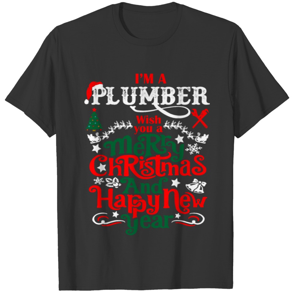 Im Plumber Merry Christmas Happy New Year T-shirt