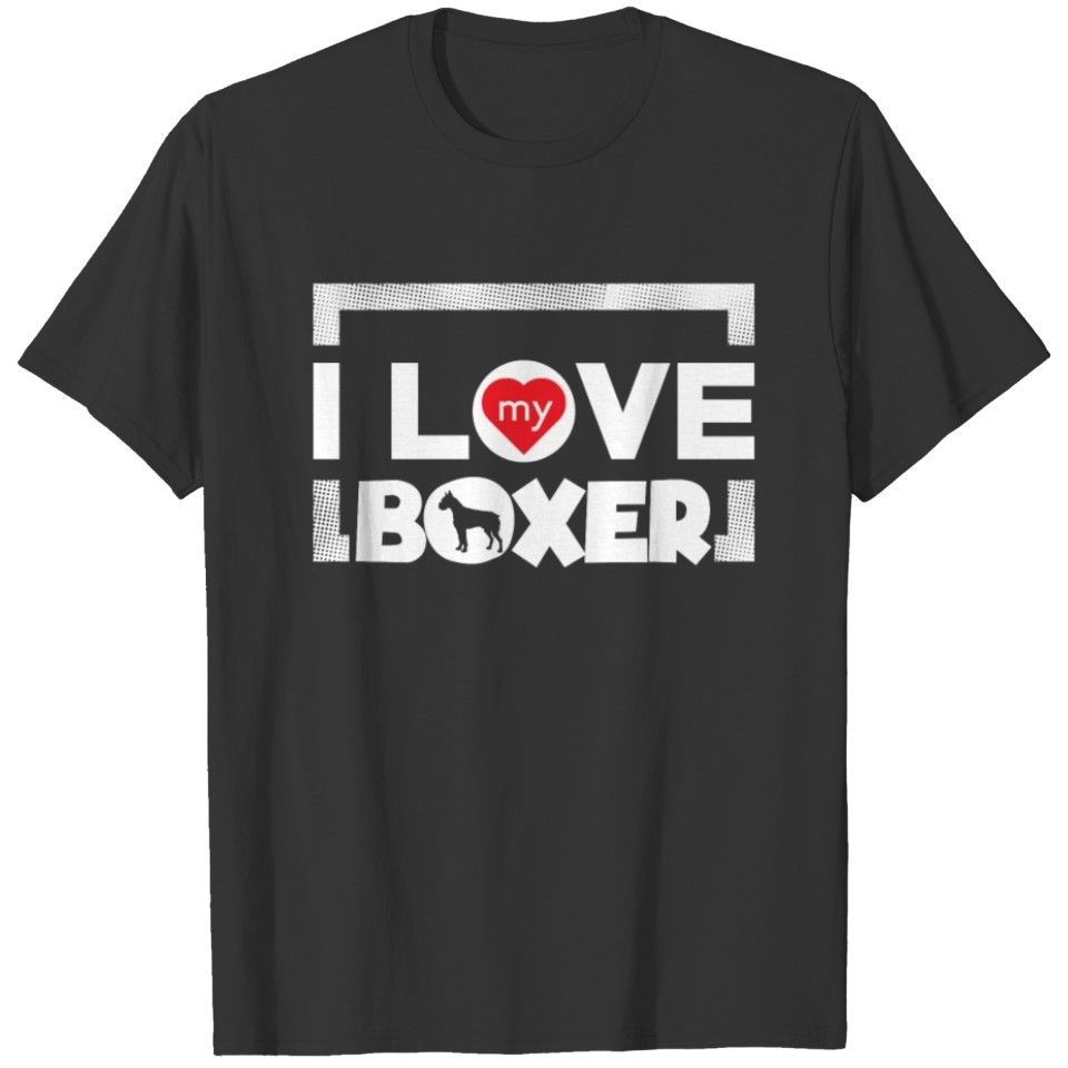 Boxer Dog Design I Love My Boxer Frame Dots T-shirt