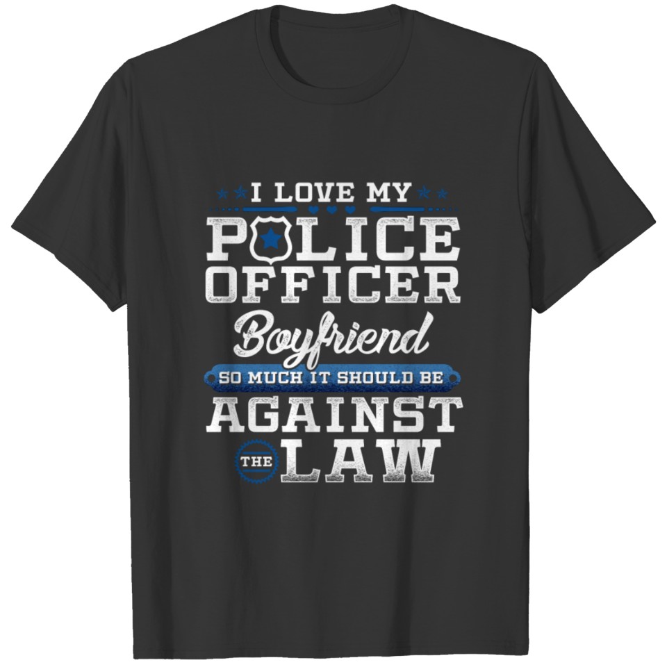 Love Police Boyfriend Law Enforcement Apparel T-shirt