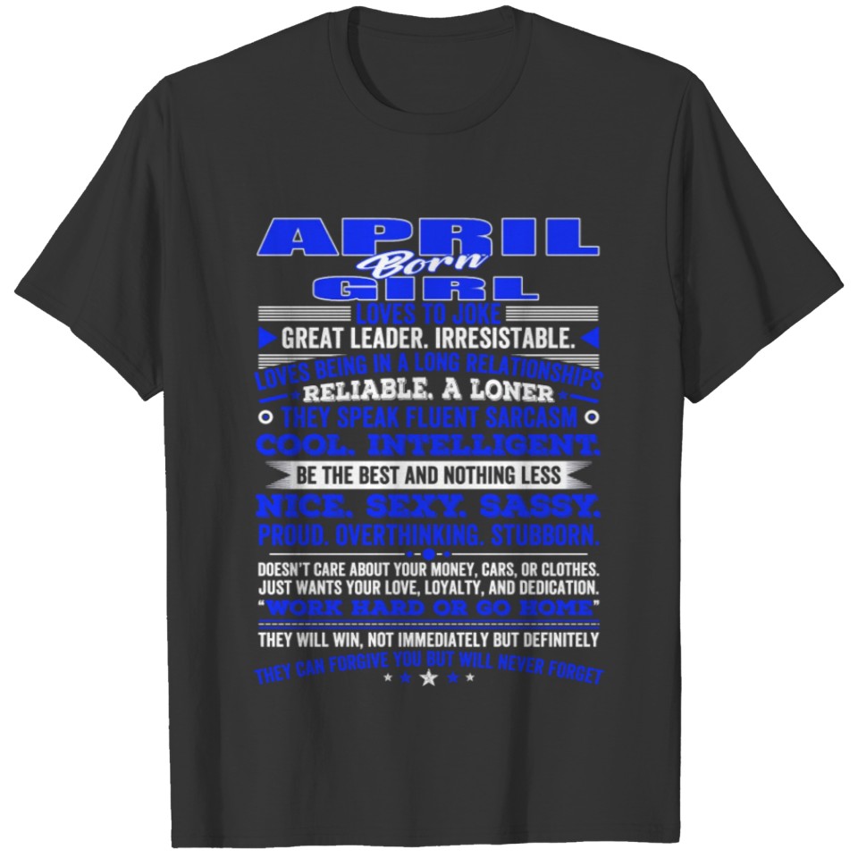 QUALITIES OF THE GIRL BORN IN APRIL APRIL BIRTHD T-shirt